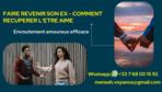 FAIRE REVENIR SON EX – ENVOUTEMENT AMOUREUX RAPIDE (Autres Services) - Autres Services neuf et d'occasion - Achat et vente