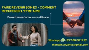 Faire revenir son ex – envoutement amoureux rapide