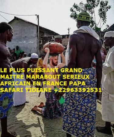 MARABOUT SERIEUX AFRICAIN EN FRANCE +2290163392531